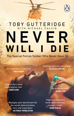 Nunca moriré: una historia extraordinaria de supervivencia, esperanza y búsqueda del sentido de la vida ante la muerte - Never Will I Die: An Extraordinary Story of Survival, Hope and Finding the Meaning of Life in the Face of Death