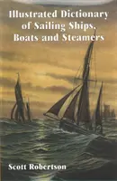 Diccionario ilustrado de veleros, barcos y vapores - 1300 a.C. a 1900 d.C. - Illustrated Dictionary of Sailing Ships, Boats and Steamers - 1300 BC to 1900 AD