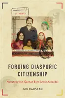 Forjando la ciudadanía diaspórica: Narrativas de emigrantes turcos nacidos en Alemania - Forging Diasporic Citizenship: Narratives from German-Born Turkish Auslnder