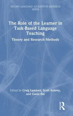 El papel del alumno en la enseñanza de idiomas basada en tareas: teoría y métodos de investigación - The Role of the Learner in Task-Based Language Teaching: Theory and Research Methods