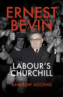 Ernest Bevin - El Churchill laborista - Ernest Bevin - Labour's Churchill