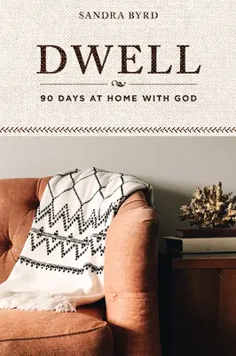 Morar: 90 días en casa con Dios - Dwell: 90 Days at Home with God