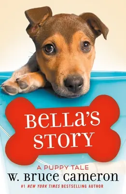 La historia de Bella: Un cuento de cachorros - Bella's Story: A Puppy Tale