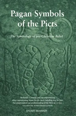 Símbolos paganos de los pictos - La simbología de las creencias precristianas - Pagan Symbols of the Picts - The Symbology of pre-Christian Belief