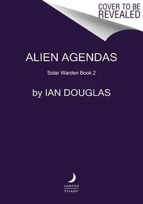 Alien Agendas: Solar Warden Libro 3 - Alien Agendas: Solar Warden Book 3