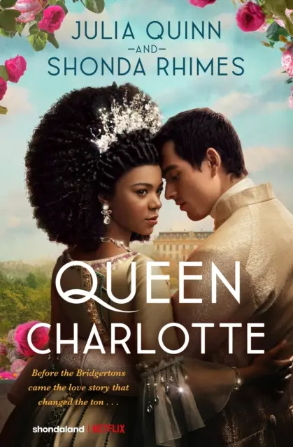 La Reina Carlota: Antes de los Bridgerton llegó la historia de amor que cambió el ton... - Queen Charlotte: Before the Bridgertons came the love story that changed the ton...