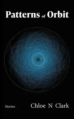 Patrones de órbita: Historias - Patterns of Orbit: Stories