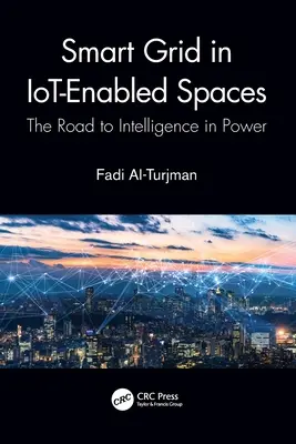 Smart Grid in Iot-Enabled Spaces: El camino hacia la inteligencia en la energía - Smart Grid in Iot-Enabled Spaces: The Road to Intelligence in Power