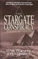 Conspiración Stargate - Revelando la verdad tras el contacto extraterrestre, la inteligencia militar y los misterios del antiguo Egipto - Stargate Conspiracy - Revealing the truth behind extraterrestrial contact, military intelligence and the mysteries of ancient Egypt