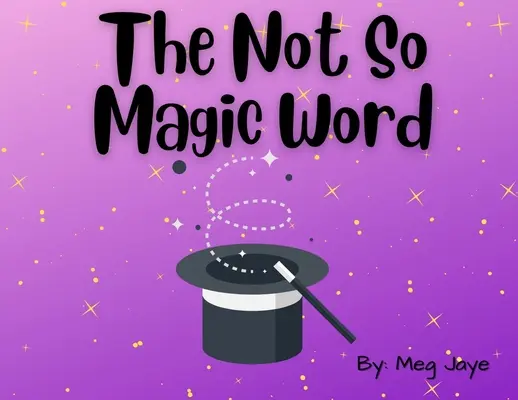 La palabra no tan mágica - The Not So Magic Word