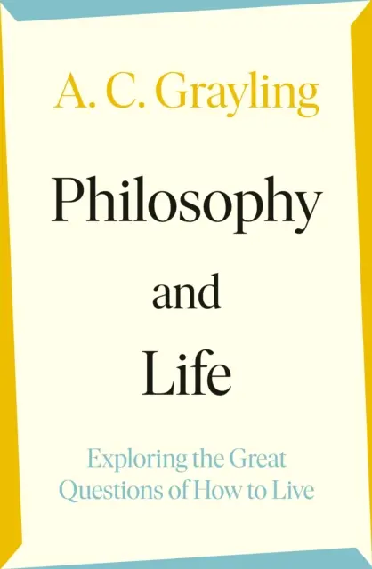 Filosofía y Vida - Explorando las Grandes Preguntas de Cómo Vivir - Philosophy and Life - Exploring the Great Questions of How to Live