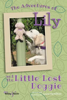 Las aventuras de Lily y el perrito perdido - Adventures of Lily - And the Little Lost Doggie