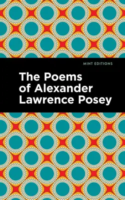 Los poemas de Alexander Lawrence Posey - The Poems of Alexander Lawrence Posey