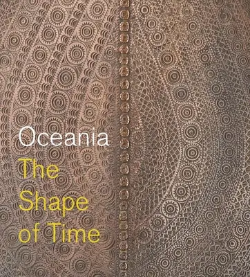 Oceanía: la forma del tiempo - Oceania: The Shape of Time