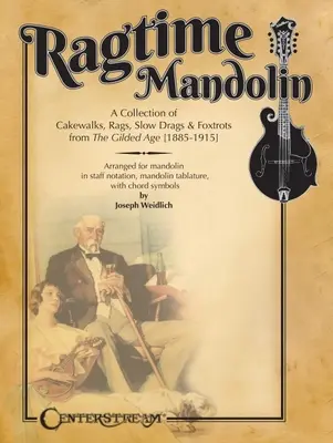 Ragtime Mandolin: Una colección de Cakewalks, Rags, Slow Drags y Foxtrots de la Edad Dorada - Ragtime Mandolin: A Collection of Cakewalks, Rags, Slow Drags, and Foxtrots from the Gilded Age