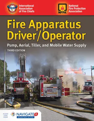 Conductor/Operador de Aparatos contra Incendios: Bomba, Aéreo, Motocultor y Abastecimiento de Agua Móvil: Bomba, aéreo, timón y suministro móvil de agua - Fire Apparatus Driver/Operator: Pump, Aerial, Tiller, and Mobile Water Supply: Pump, Aerial, Tiller, and Mobile Water Supply