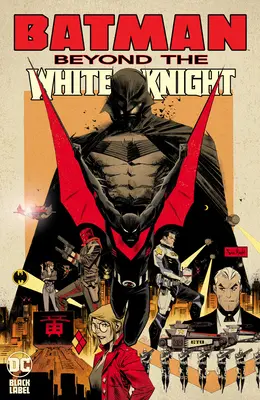 Batman: Más allá del Caballero Blanco - Batman: Beyond the White Knight