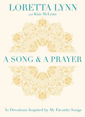 Una canción y una oración: 30 devociones inspiradas en mis canciones favoritas - A Song and a Prayer: 30 Devotions Inspired by My Favorite Songs