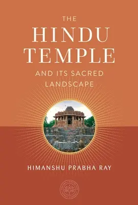 El templo hindú y su paisaje sagrado - The Hindu Temple and Its Sacred Landscape