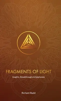 Fragmentos de Luz: Perspectivas, Avances y Epifanías - Fragments of Light: Insights, Breakthroughs & Epiphanies