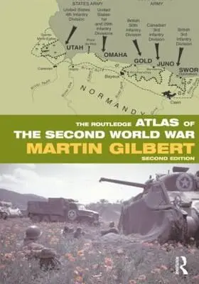 Atlas Routledge de la Segunda Guerra Mundial - The Routledge Atlas of the Second World War