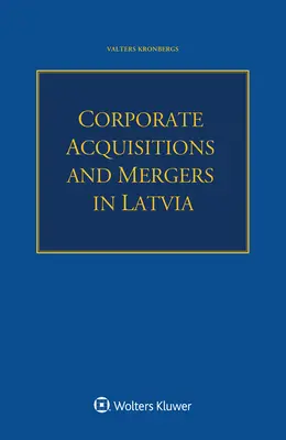 Adquisiciones y fusiones de empresas en Letonia - Corporate Acquisitions and Mergers in Latvia