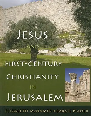 Jesús y el cristianismo del siglo I en Jerusalén - Jesus and First-Century Christianity in Jerusalem