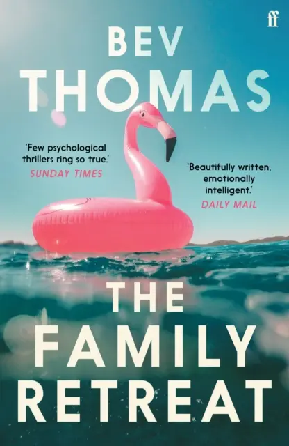 Family Retreat - 'Pocos thrillers psicológicos suenan tan reales.' The Sunday Times Crime Club Star Pick - Family Retreat - 'Few psychological thrillers ring so true.' The Sunday Times Crime Club Star Pick