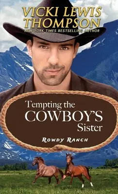 Tentando a la hermana del vaquero - Tempting the Cowboy's Sister