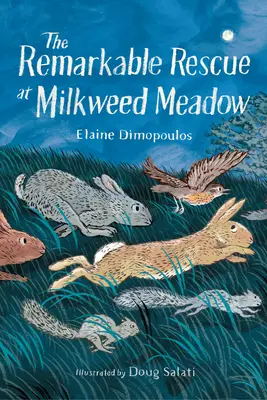 El extraordinario rescate de Milkweed Meadow - The Remarkable Rescue at Milkweed Meadow