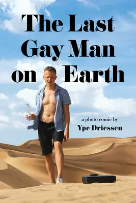 El último hombre gay de la Tierra - The Last Gay Man on Earth