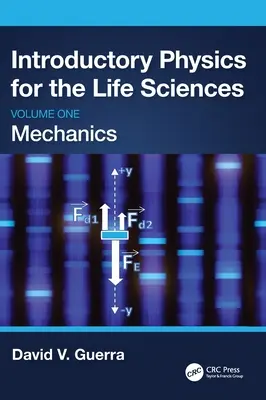 Introducción a la Física para las Ciencias de la Vida: Mecánica (Volumen Uno) - Introductory Physics for the Life Sciences: Mechanics (Volume One)