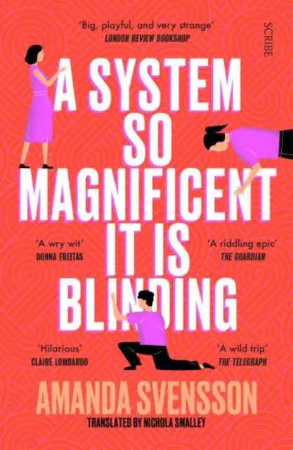 Un sistema tan magnífico que ciega - finalista del International Booker Prize - System So Magnificent It Is Blinding - longlisted for the International Booker Prize