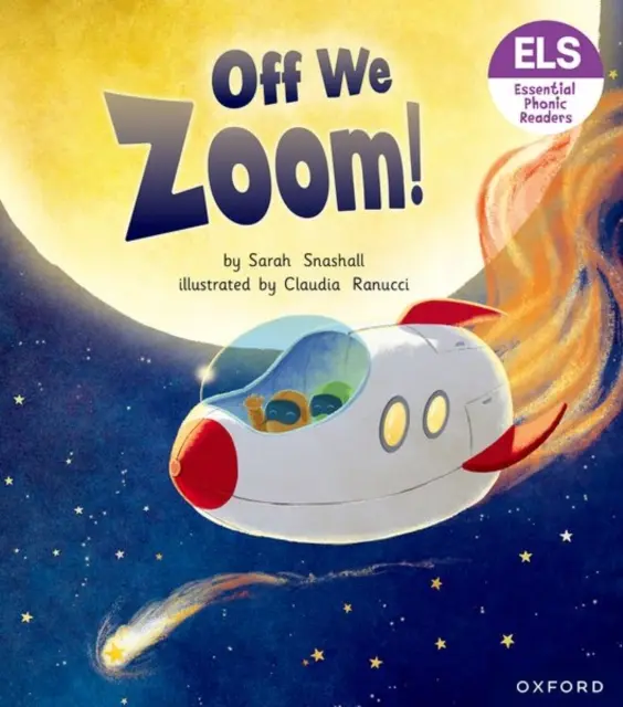 Letras y sonidos esenciales: Essential Phonic Readers: Oxford Reading Nivel 3: ¡Nos vamos! - Essential Letters and Sounds: Essential Phonic Readers: Oxford Reading Level 3: Off We Zoom!