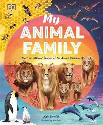 Mi familia animal: Conoce a las distintas familias del reino animal - My Animal Family: Meet the Different Families of the Animal Kingdom