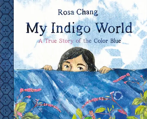 Mi mundo índigo: Una historia real del color azul - My Indigo World: A True Story of the Color Blue