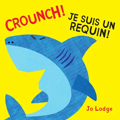 ¡Crounch! ¡Je Suis Un Requin! - Crounch! Je Suis Un Requin!