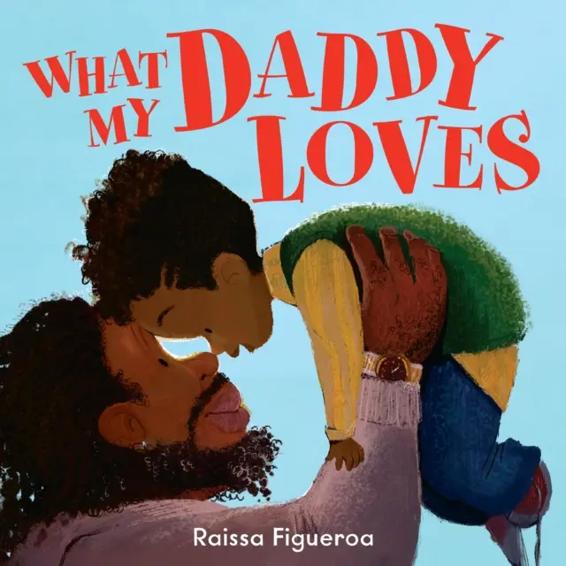 Lo que le gusta a mi padre - What My Daddy Loves
