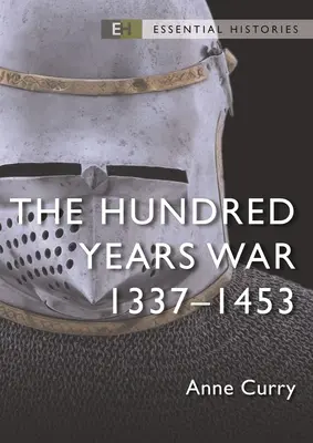 La Guerra de los Cien Años: 1337-1453 - The Hundred Years War: 1337-1453