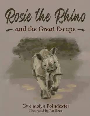 Rosie la rinoceronte y la gran evasión - Rosie the Rhino and the Great Escape