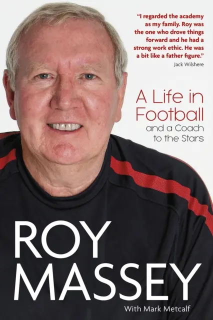 Roy Massey Una vida en el fútbol y un entrenador de estrellas - Roy Massey: A Life in Football and a Coach to the Stars