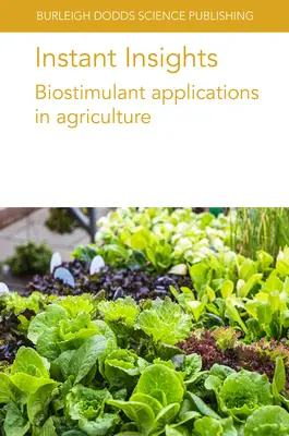 Perspectivas al instante: Aplicaciones de bioestimulantes en la agricultura - Instant Insights: Biostimulant Applications in Agriculture