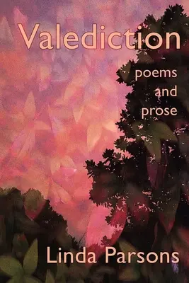 Valediction: Poemas y prosa - Valediction: Poems and Prose