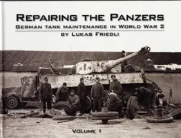 Repairing the Panzers - Mantenimiento de tanques alemanes en la Segunda Guerra Mundial - Repairing the Panzers - German Tank Maintenance in World War 2