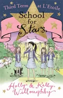 La escuela de las estrellas: Tercer trimestre en L'Etoile - Libro 3 - School for Stars: Third Term at L'Etoile - Book 3