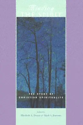 Cuidar el Espíritu: El estudio de la espiritualidad cristiana - Minding the Spirit: The Study of Christian Spirituality