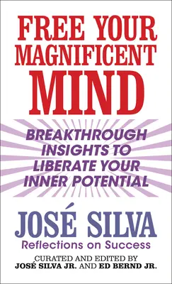 Libera tu Mente Magnífica: Perspectivas de Éxito - Free Your Magnificent Mind: Insights on Success