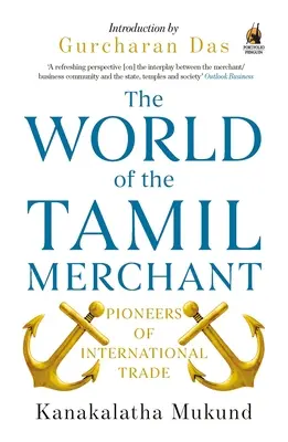 El mundo del comerciante tamil: Pioneros del comercio internacional - World of the Tamil Merchant: Pioneers of International Trade