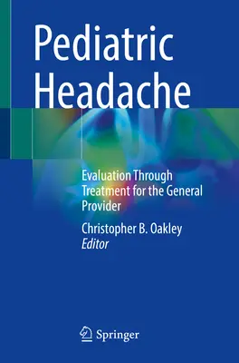 Cefalea Pediátrica: Evaluation Through Treatment for the General Provider - Pediatric Headache: Evaluation Through Treatment for the General Provider