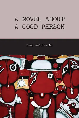 Una novela sobre una buena persona - A Novel about a Good Person